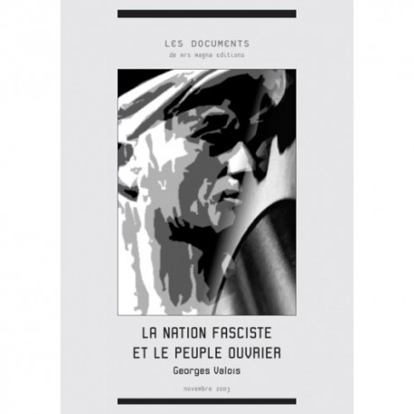 La nation fasciste et le peuple ouvrier - Georges Valois