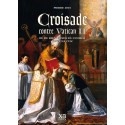 Croisade contre Vatican II - Pierre Joly
