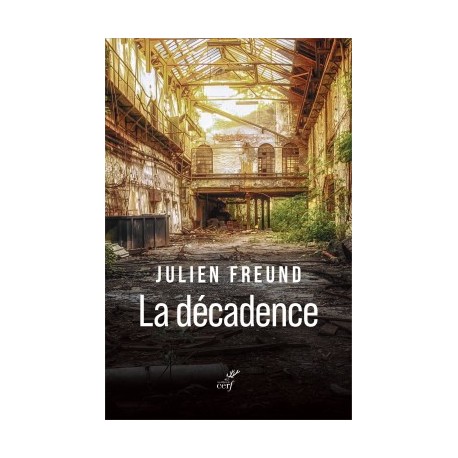 La décadence - Julien Freund