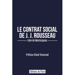 Le Contrat social de J.J. Rousseau - Léon de Montesquiou