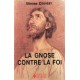 La Gnose contre la Foi - Etienne Couvert