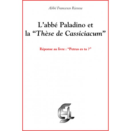 L'abbé Paladino et la "Thèse de Cassiciacum" - Abbé Francesco Ricossa
