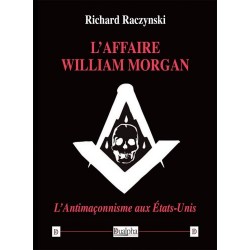 L'affaire William Morgan - Richard Raczynski