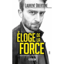 Eloge de la force - Laurent Obertone (poche)