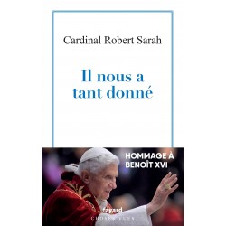 Il nous a tant donné - Cardinal Robert Sarah
