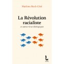 La Révolution racialiste - Mathieu Bock-Côté