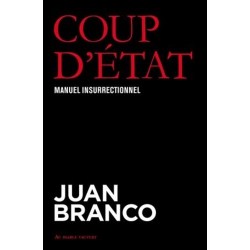 Coup d'Etat - Juan Branco