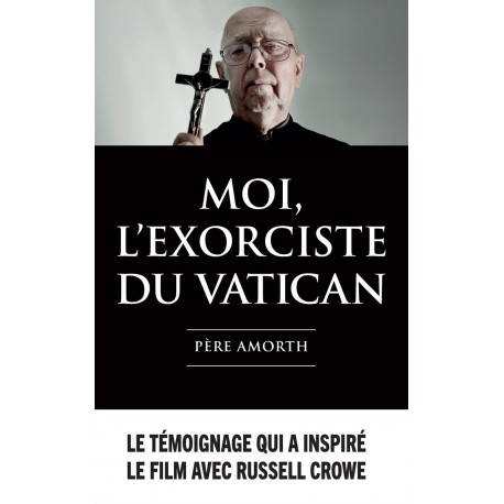 Moi, l'exorciste du Vatican - Père Amorth