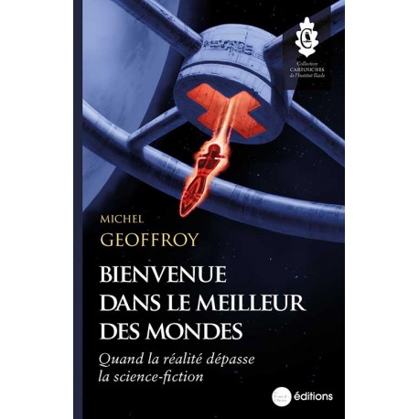 Bienvenue dans le meilleur des mondes - Michel Geoffroy