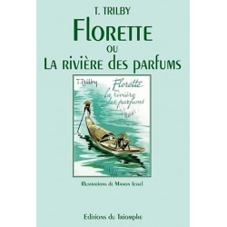 Florette ou la rivière des parfums - T. Trilby