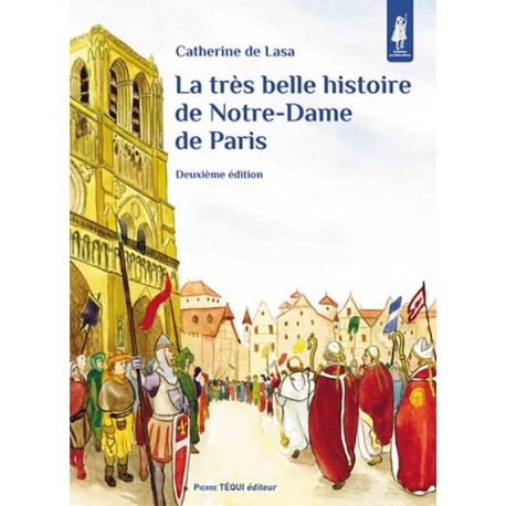 La très belle histoire de Notre-Dame de Paris - Catherine de Lasa (album)