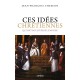 Ces idées chrétiennes qui ont bouleversé le monde - Jean-François Chemain