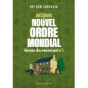 Abécédaire du nouvel Ordre Mondial - Guide du résistant n°1 - Arthur Sapaudia