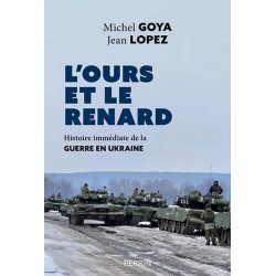 L'Ours et le Renard - Michel Goya, Jean Lopez