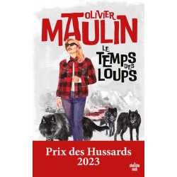 Le temps des loups - Olivier Maulin