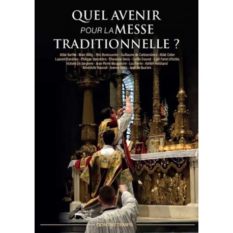 Quel avenir pour la Messe traditionnelle ? - Collectif
