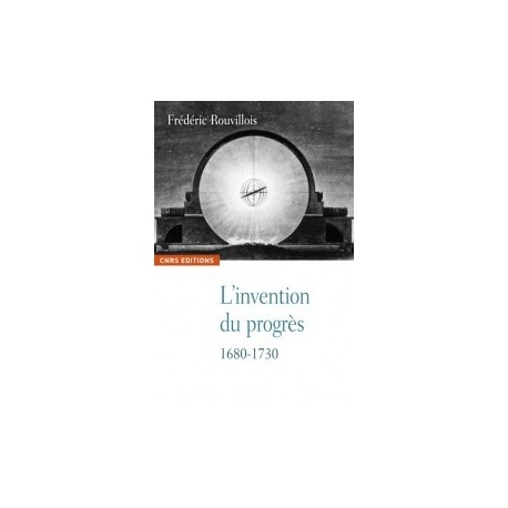 L'invention du progrès - Frédéric Rouvillois