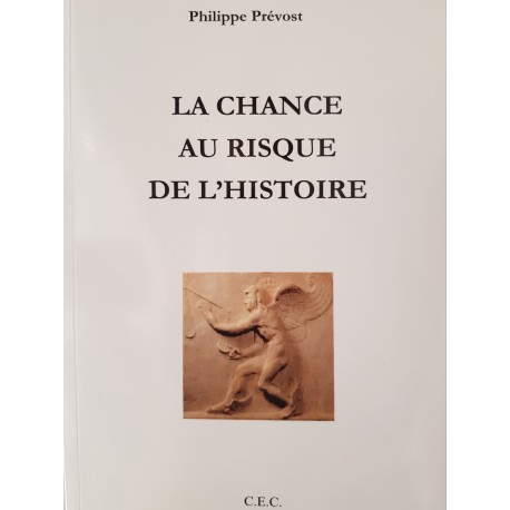 La chance au risque de l'histoire - Philippe Prévost 