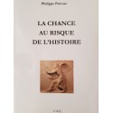 La chance au risque de l'histoire - Philippe Prévost 