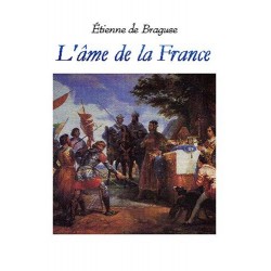 L'âme de la France - Etienne de Braguse