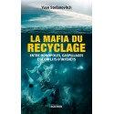 La mafia du recyclage - Yvan Stefanovitch