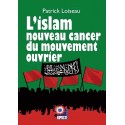 L'islam nouveau cancer du mouvement ouvrier - Patrick Loiseau