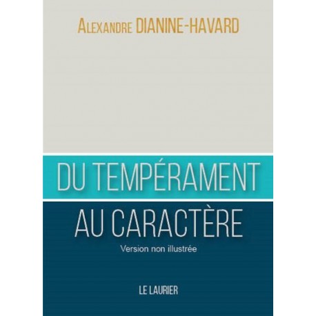 Du tempérament au caractère - Alexandre Dianine-Havard (poche)
