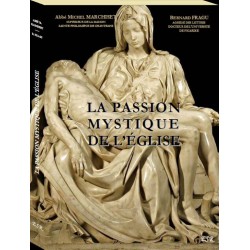 La Passion mystique de l'Eglise - Abbé Marchiset, Bernard Fragu