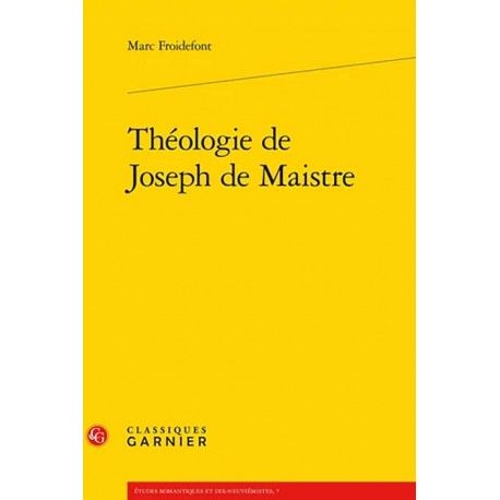Théologie de Joseph de Maistre - Marc Froidefont (format classique)