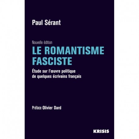Le Romantisme fasciste - Paul sérant