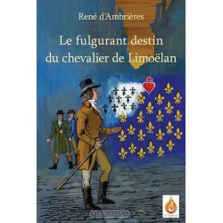 Le fulgurant destin du chevalier de Limoëlan - René d' Ambrieres