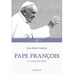 Pape François, la révolution - Jean-Marie Guénois