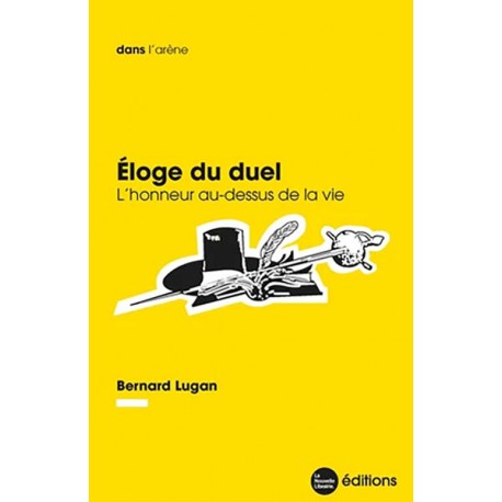 Eloge du duel - Bernard Lugan