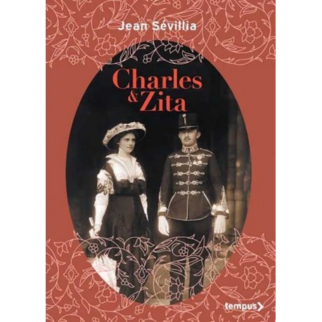 Charles et Zita - Jean Sévillia (poche)