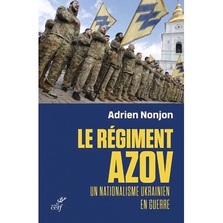 Le régiment Azov - Adrien Nonjon