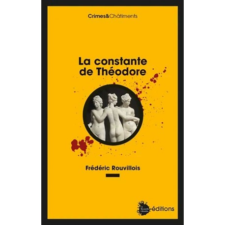 La Constante de Théodore - Frédéric Rouvillois