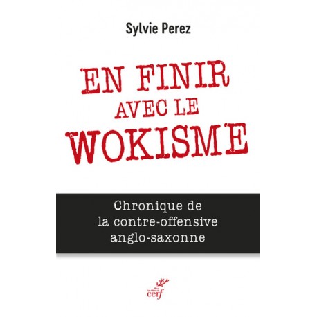 En finir avec le wokisme - Sylvie Perez