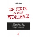 En finir avec le wokisme - Sylvie Perez
