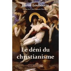Le déni du christianisme - Hervé Louboutin