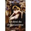 Le déni du christianisme - Hervé Louboutin
