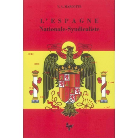 L'Espagne Nationale-Syndicaliste - V.A. Marcotte