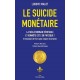 Le suicide monétaire - Ludovic Malot