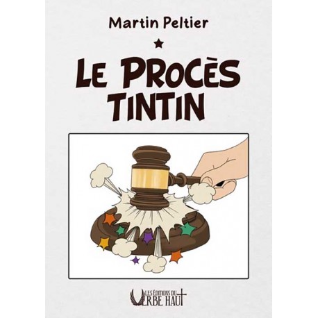Le procès Tintin - Martin Peltier