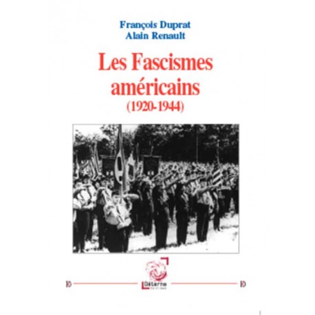 Les fascismes américains (1920-1944) - François Duprat et Alain Renault