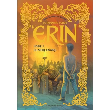 Le royaume perdu d'Erin Tome 1 - Anne-Elisabeth d' Orange