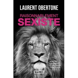 Raisonnablement sexiste - Laurent Obertone