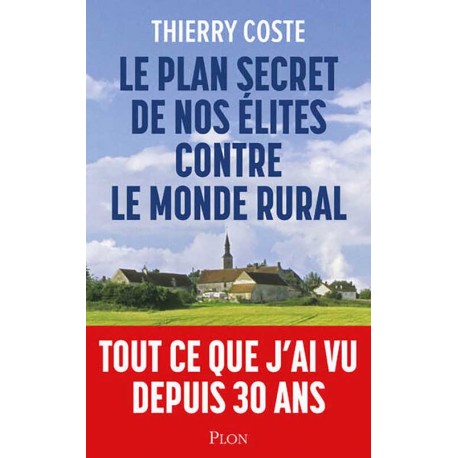 Le plan secret de nos élites contre le monde rural - Thierry Coste