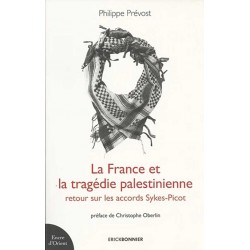 La France et la tragédie palestinienne - Philippe Prévost