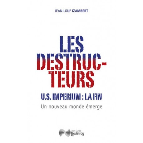 Les destructeurs - Jean-Loup Izambert