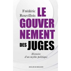 Le gouvernement des juges - Frédéric Rouvillois